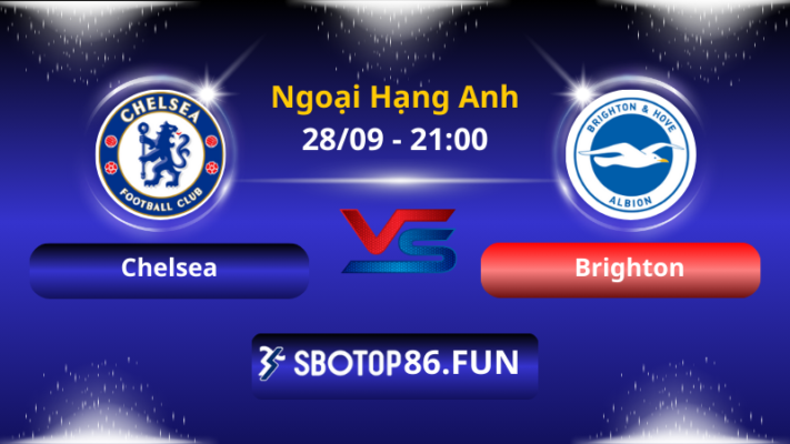 Nhận định soi kèo Chelsea vs Brighton